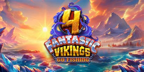 4 Fantastic Vikings Go Fishing Slot Game Review