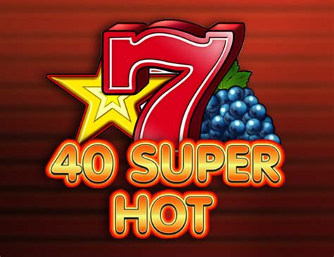 40 Super Hot Slot Game