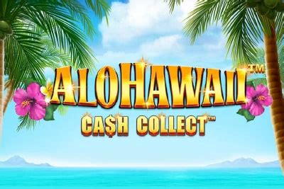 Alohawaii: Cash Collect Slot Game