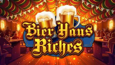 Bier Haus Riches Slot Game