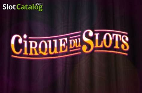 Cirque du Slots Slot Game