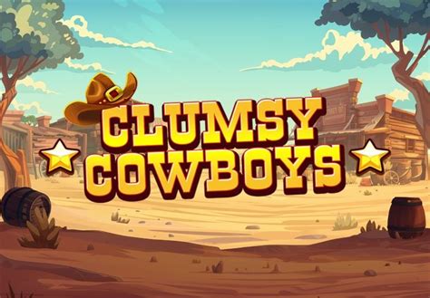 Get Ready for Fun with the Clumsy Cowboys Slot Game by Backseat Gaming