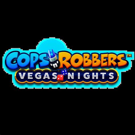 Cops ‘n’ Robbers Vegas Nights Slot Game