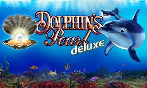 Dolphin’s Pearl Deluxe Slot Game