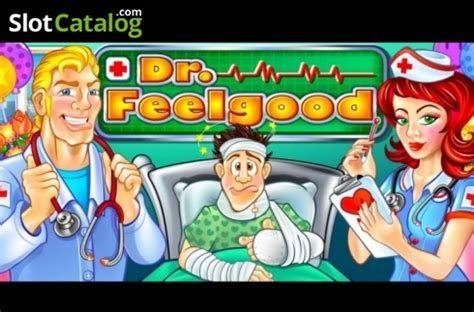 Dr Feelgood Slot Game