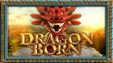 Dragon Born Slot Game