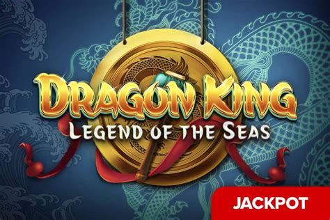 Dragon King Legend Of The Seas Slot Game