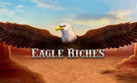 Eagle Riches Slot Game