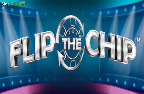 Flip The Chip Slot Game