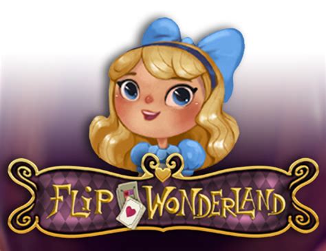 Flip Wonderland Slot Game