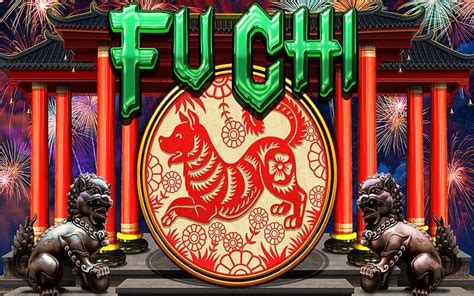 Fu Chi Slot Game