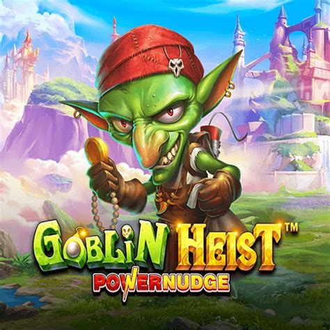 Goblin Heist Powernudge Slot Game