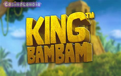 King Bam Bam Slot Game