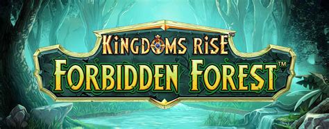 Kingdoms Rise Forbidden Forest Slot Game