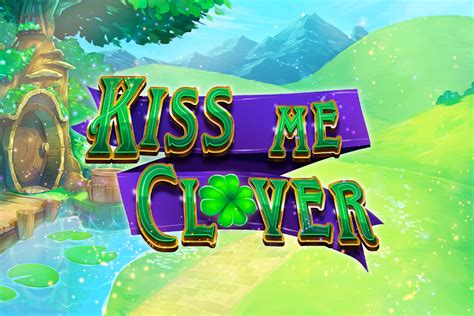 Kiss Me Clover Slot Game