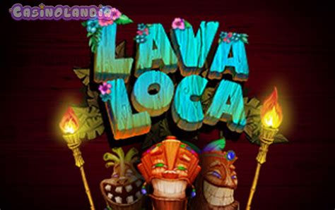 Lava Loca Slot Game