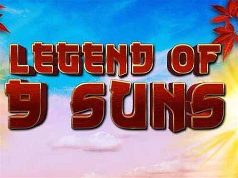 Legend of 9 Suns Slot Game