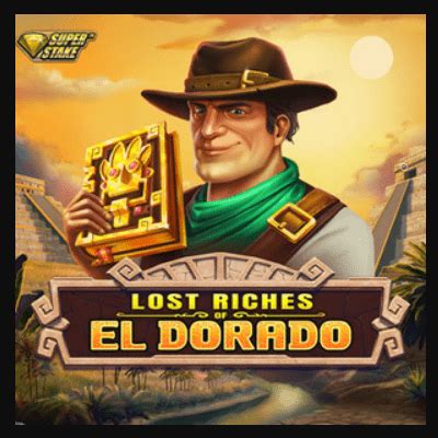 Lost Riches Of El Dorado Slot Game