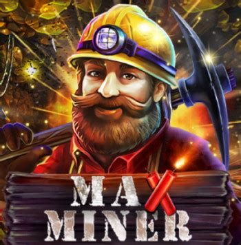 Max Miner Slot Game