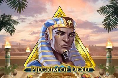 Pilgrim of Dead Slot Game