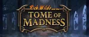 Read more about the article Rich Wilde and the Tome of Madness Slot Game