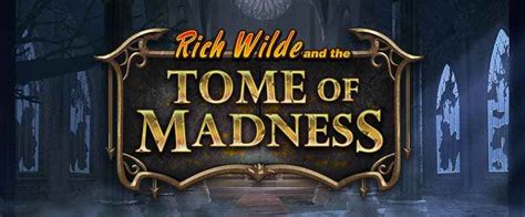 Rich Wilde and the Tome of Madness Slot Game