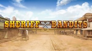 Read more about the article Sheriff vs Bandits Slot Game