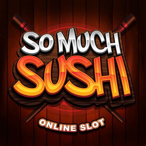 So Much Sushi Slot Game