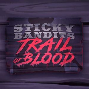 Read more about the article Sticky Bandits Trail of Blood Slot Game