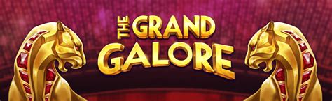 The Grand Galore Slot Game