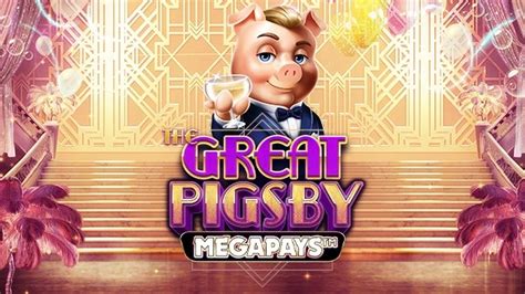 The Great Pigsby Megapays Slot Game