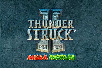 Thunderstruck II Mega Moolah Slot Game