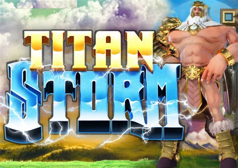 Titan Storm Slot Game