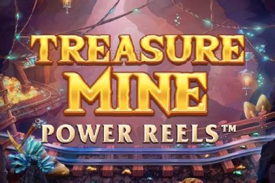 Treasure Mine Power Reels Slot Game