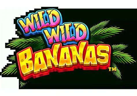 Wild Wild Bananas Slot Game